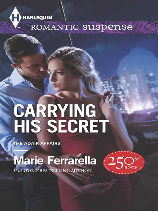 Title details for Carrying His Secret by Marie Ferrarella - Available